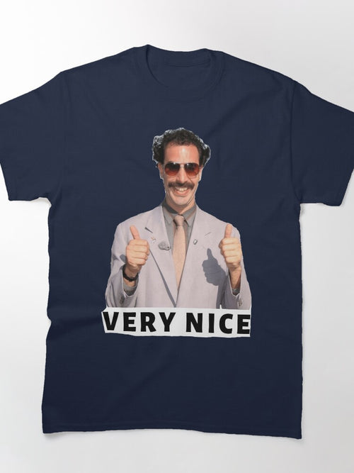 Borat Very Nice Classic T-Shirt