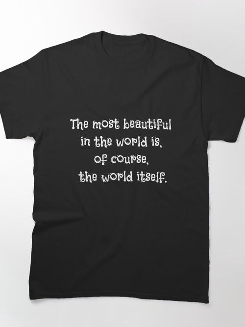 Beautiful World Shirt Classic T-Shirt