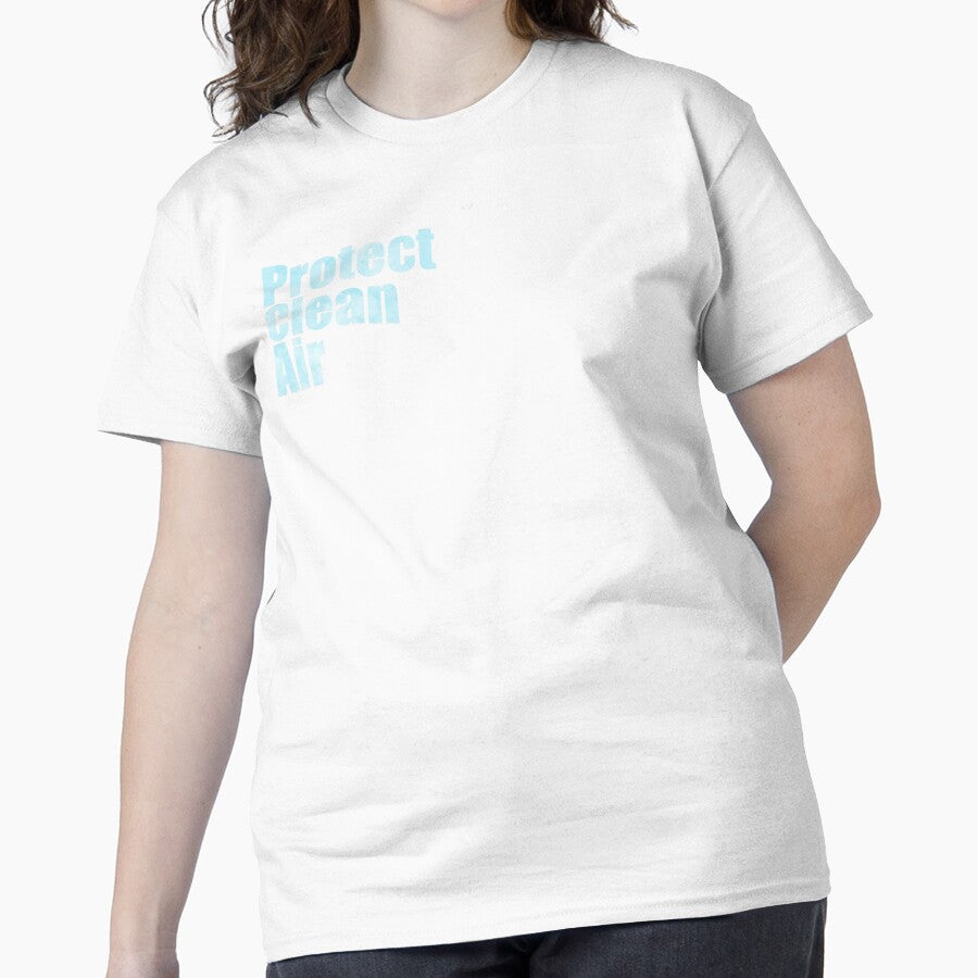 Protect Clean Air Classic T-Shirt