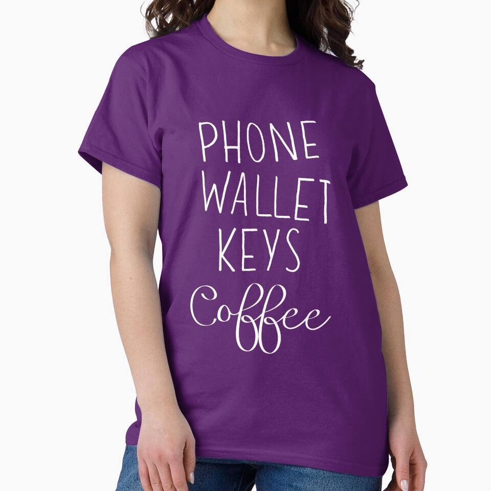 Phone Wallet Keys Coffee Classic T-Shirt